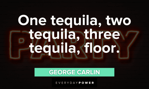 Party quotes about tequila
