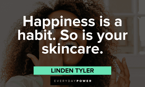 139 Skincare Quotes To Keep Your Skin Glowing