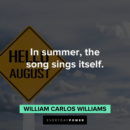 August quotes about a hot summer