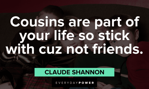 Cousin Quotes about sticking together