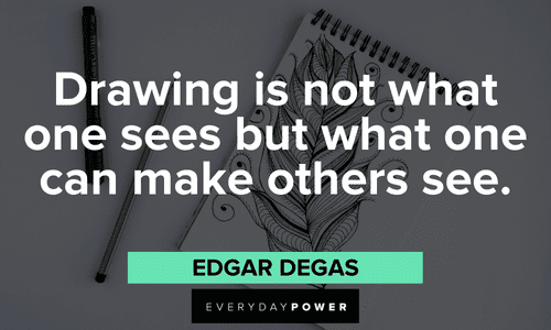 inspiring Drawing Quotes and sayings