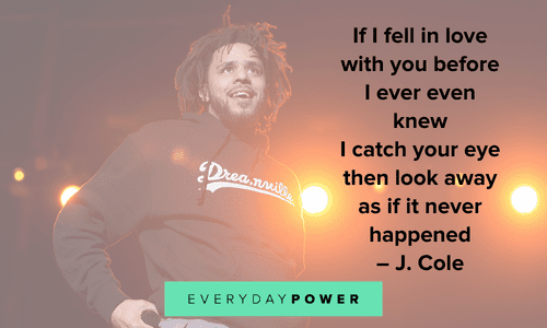 J. Cole quote: Either you play the game or let the game play