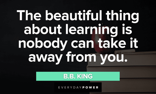 70 Powerful Quotes About Learning to Inspire You!