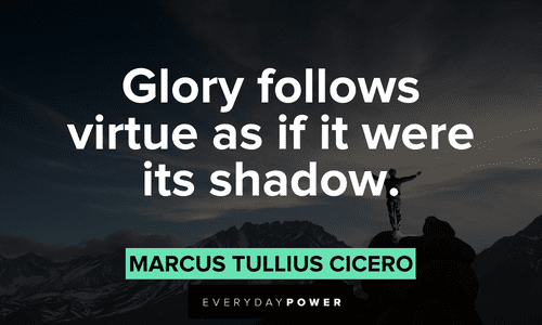 shadow quotes about glory and virtue