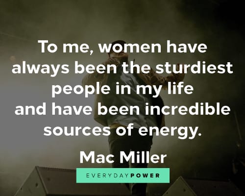 Mac Miller quotes on source of energy