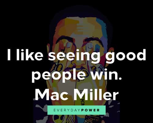 8+ Mac Miller Quote