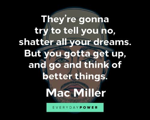 Mac Miller quotes on dreams