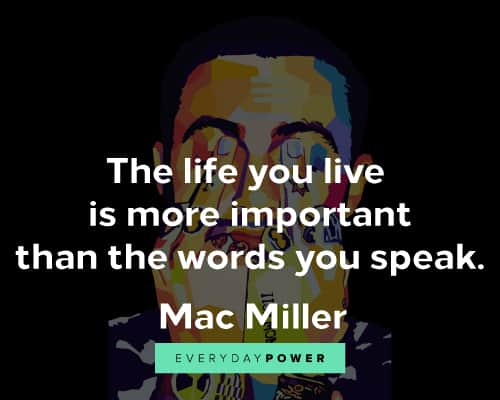 Mac Miller quotes about life