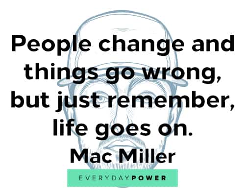 Positive Mac Miller quotes to Inspire