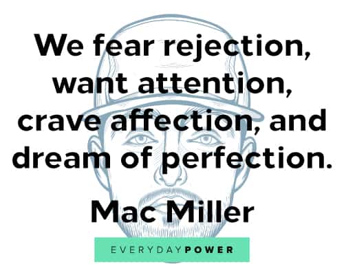 Mac Miller quotes on dream of perfection