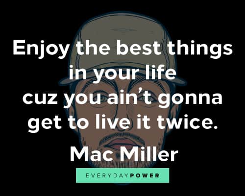 Mac Miller quotes about happiness