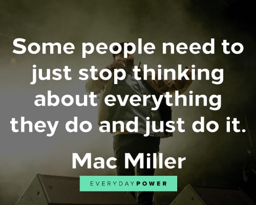 Mac Miller quotes on thinking