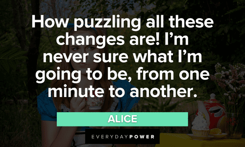 Alice in Wonderland Quotes about changes