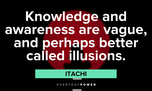 Itachi Quotes about knowledge