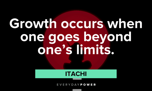 Itachi Quotes about growth