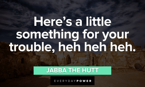 Jabba the Hutt quotes that will make you laugh