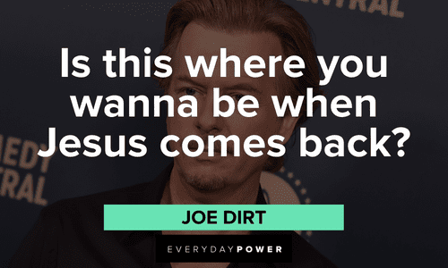 funny Joe Dirt quotes and lines