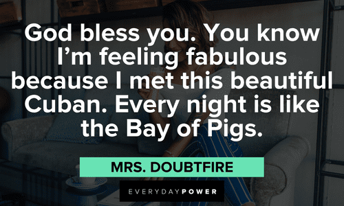 Mrs. Doubtfire quotes to remember the film