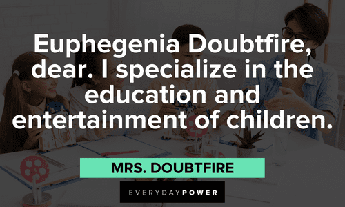 memorable Mrs. Doubtfire quotes