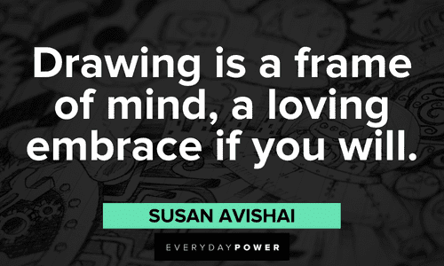 21 Of My Favorite Inspirational Drawing Quotes By The Masters