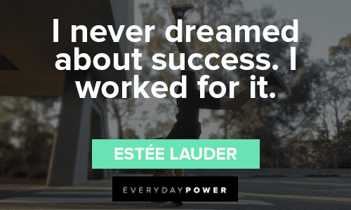 Estee Lauder: I Never Dreamed About Success, I Just Worked For It