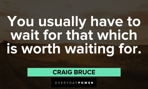 worth waiting quotes