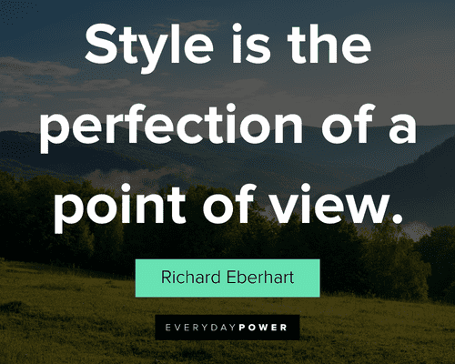 Perfection Quotes on style is the perfection of a point of view