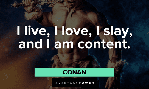 Conan the Barbarian quotes about life