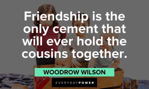 Cousin Quotes and sayings about friendship