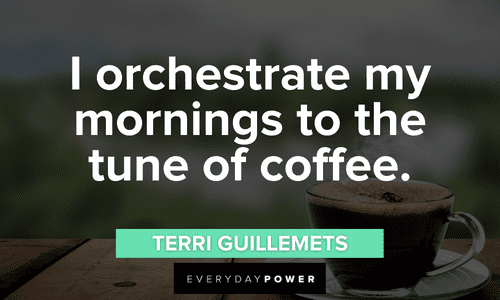 Coffee Quotes about mornings