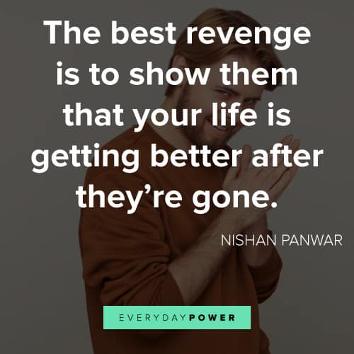 best revenge quotes that life is getting better