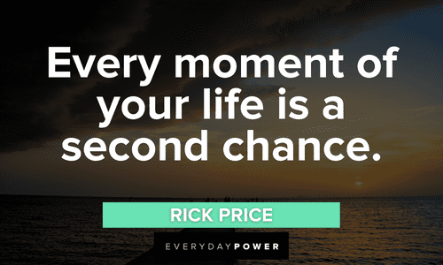 220 Second Chances Quotes About Life And Love