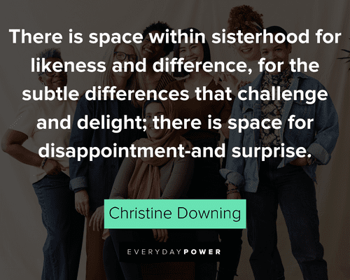 sisterhood quotes for likeness and difference