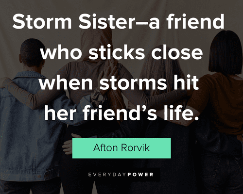 sisterhood quotes about storm sister