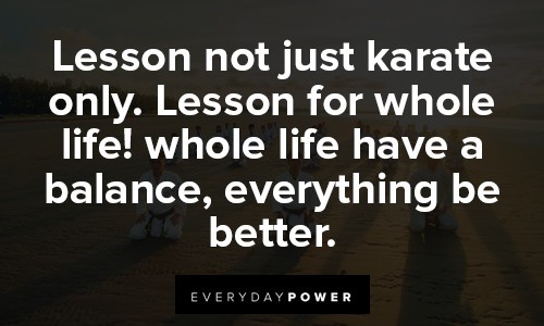 The Karate Kid quotes about lessons