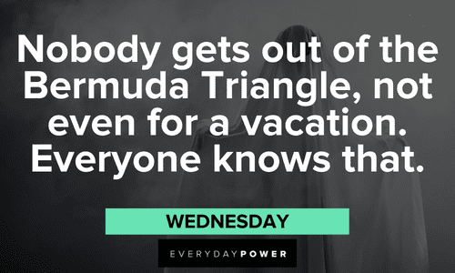 Addams Family quotes about the bermuda triangle