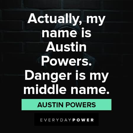 Austin Powers Quotes About his middle name
