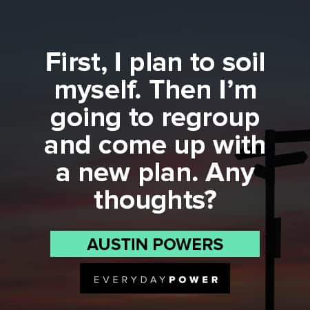 inspiring Austin Powers Quotes