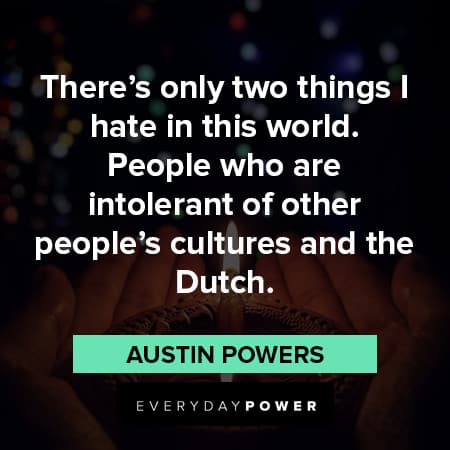 Austin Powers Quotes About that insult Dutch people