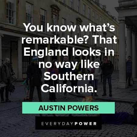Austin Powers Quotes About England