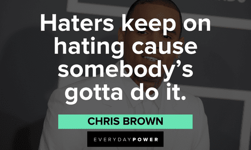 Chris Brown Quotes on haters