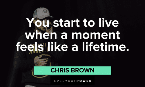 Chris Brown Quotes about life