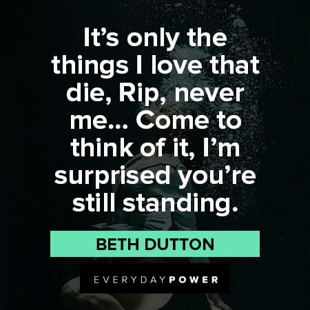 Beth Dutton Quotes About immorality