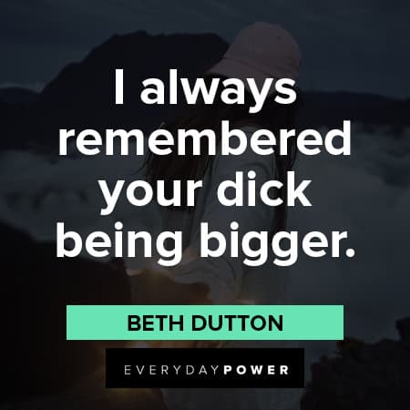 funny Beth Dutton Quotes