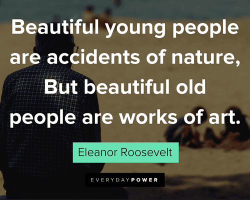 Birthday Quotes about beautiful old people