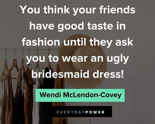 Bridesmaid Quotes About Ugly Bridesmaid Dress