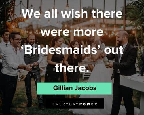 Bridesmaid Quotes About Bridesmaids