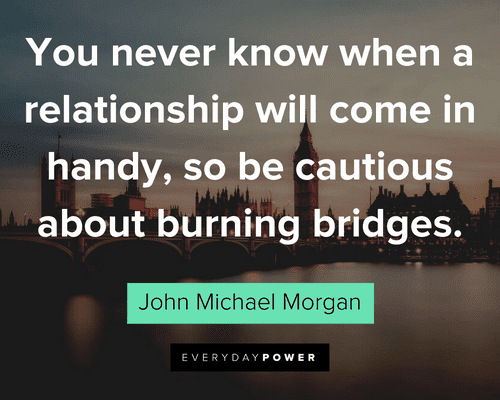 Burning Bridges Quotes about relationships