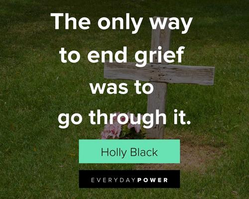 Grief Quotes About Going Through Grief