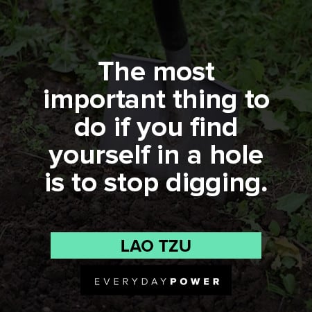 Quotes About Change and digging holes